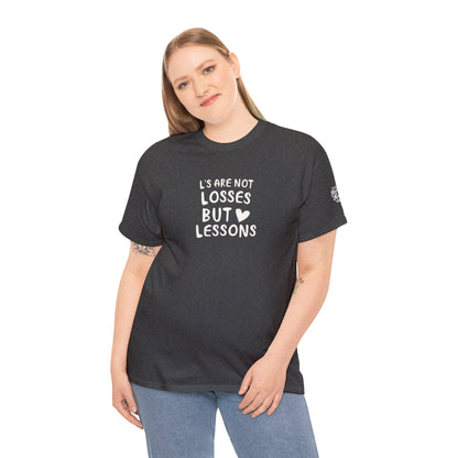 L's Are Not Losses Unisex Heavy Cotton Tee