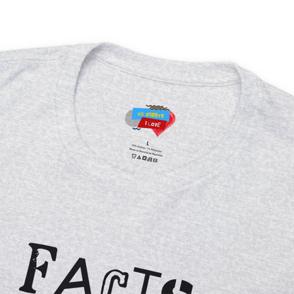 Facts Are A Stubborn Thing Unisex Heavy Cotton Tee