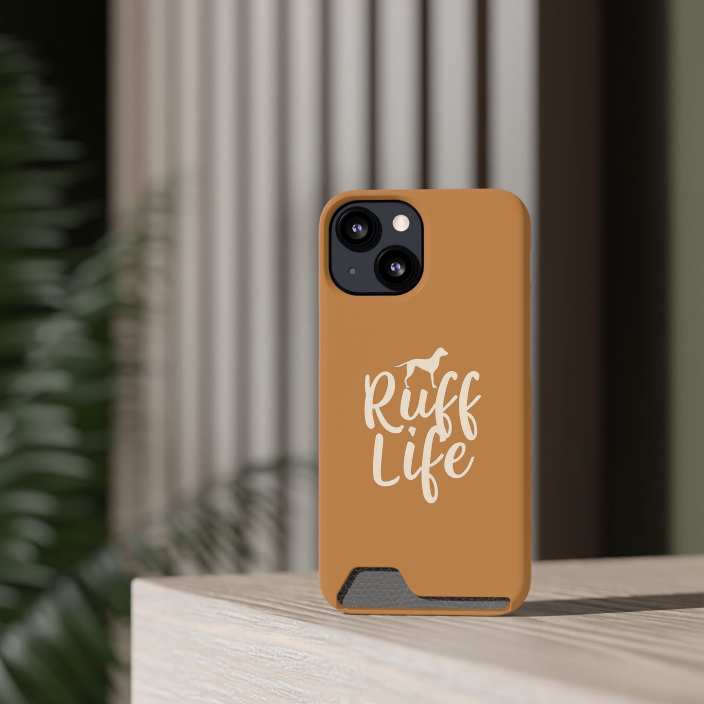 Ruff Life iPhone Phone Case With Card Holder