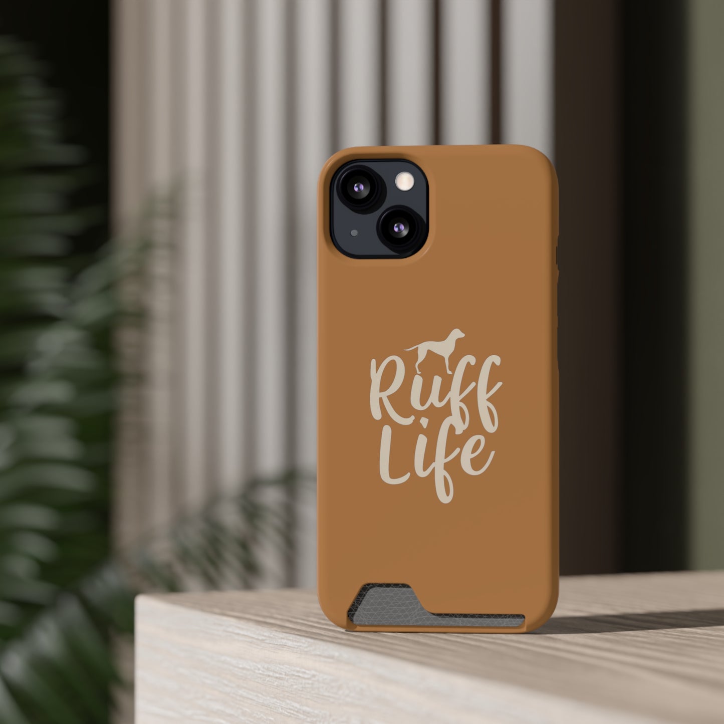 Ruff Life iPhone Phone Case With Card Holder