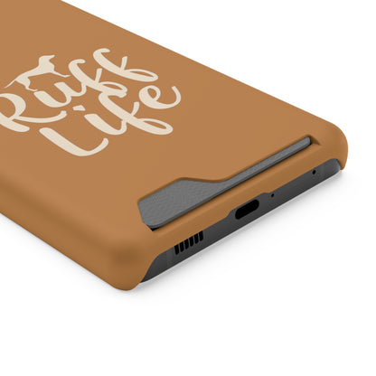 Ruff Life Samsung Phone Case With Card Holder