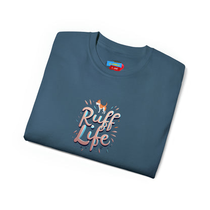 Ruff Life Collection  2 Cotton Tee