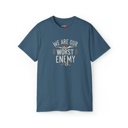 We Are Our Worst Enemy Unisex Ultra Cotton Tee