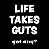 Life Takes Guts ... got any? Men's Tee