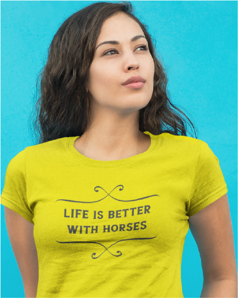 Life Is Better With Horses Ladies' Tee