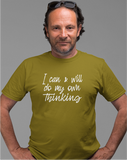 I Can & Will Do My Own Thinking Men's Tee